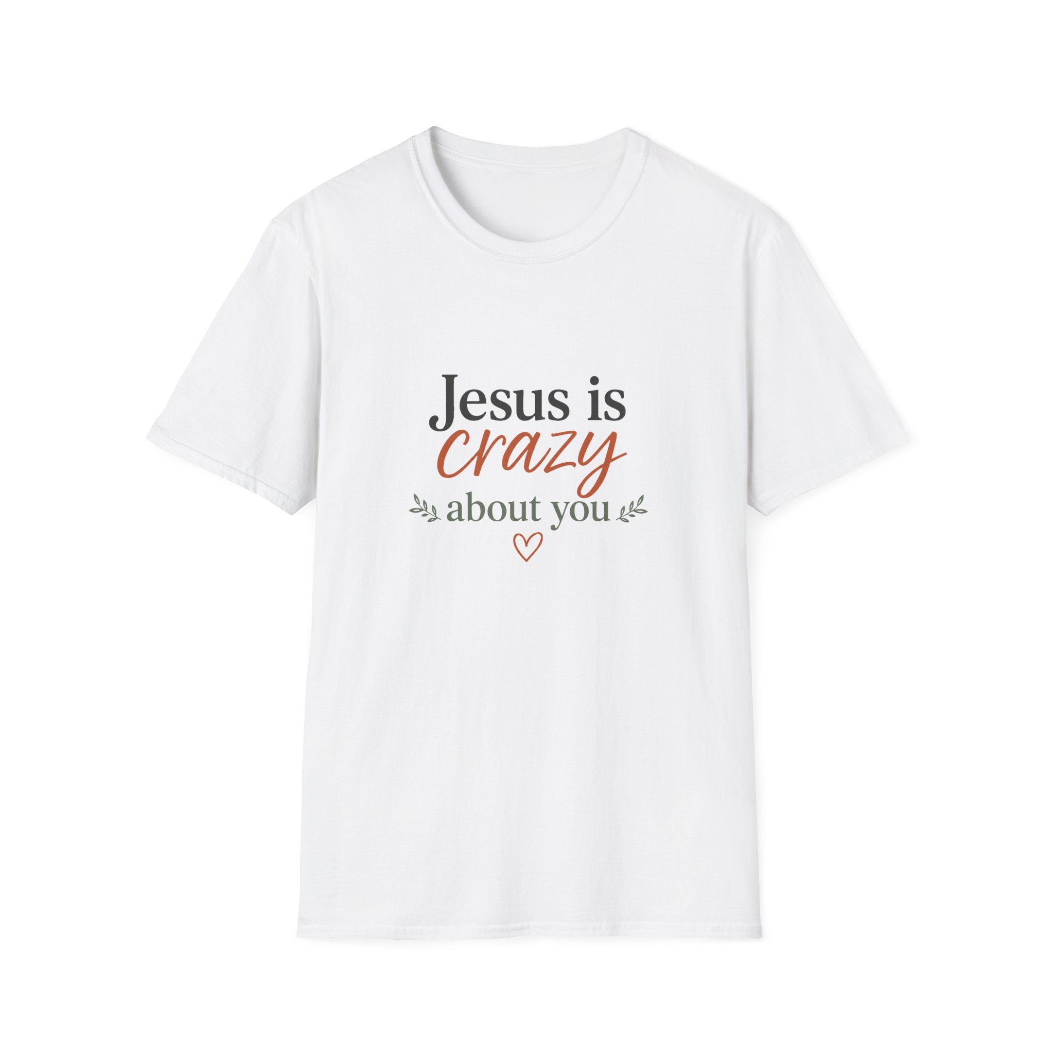 Jesus is Crazy about You T-Shirt | Christian Faith Tee, Inspirational Scripture Shirt