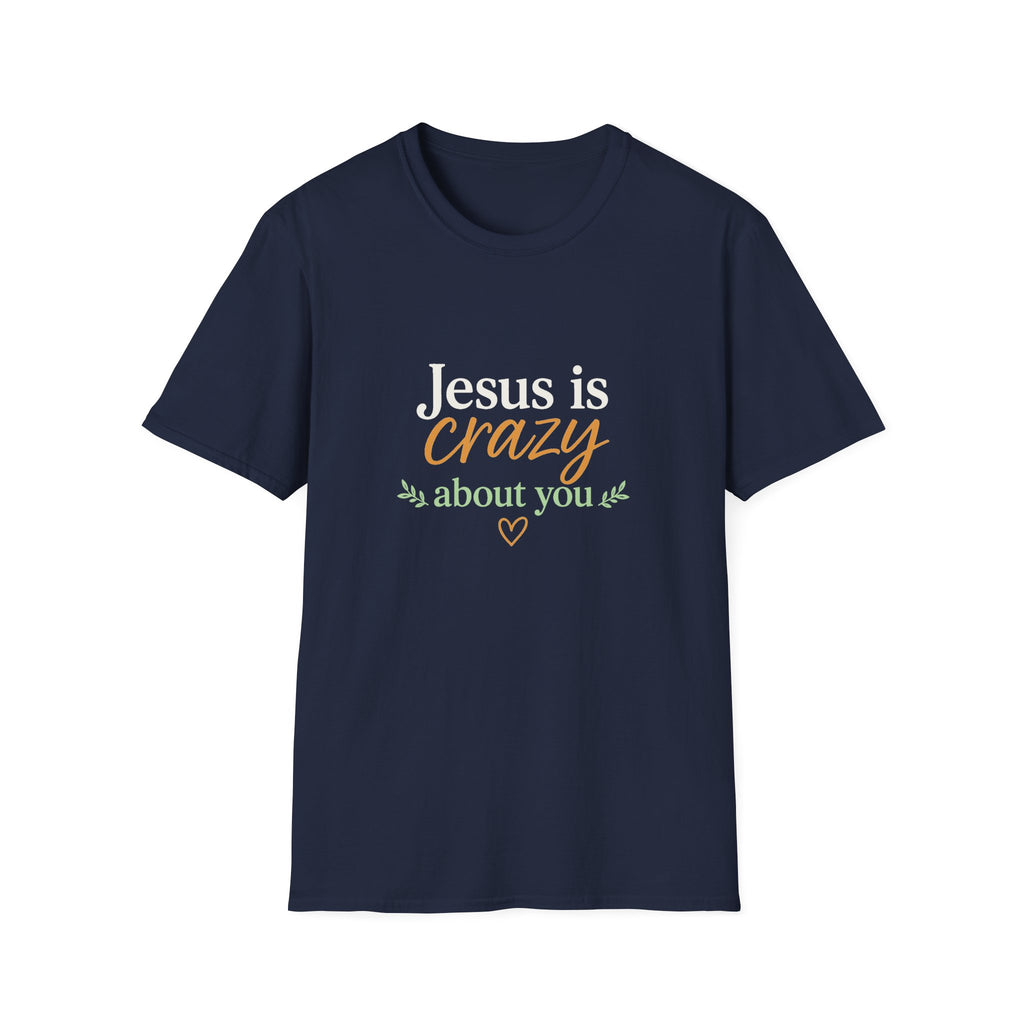 Jesus is Crazy about You T-Shirt | Christian Faith Tee, Inspirational Scripture Shirt
