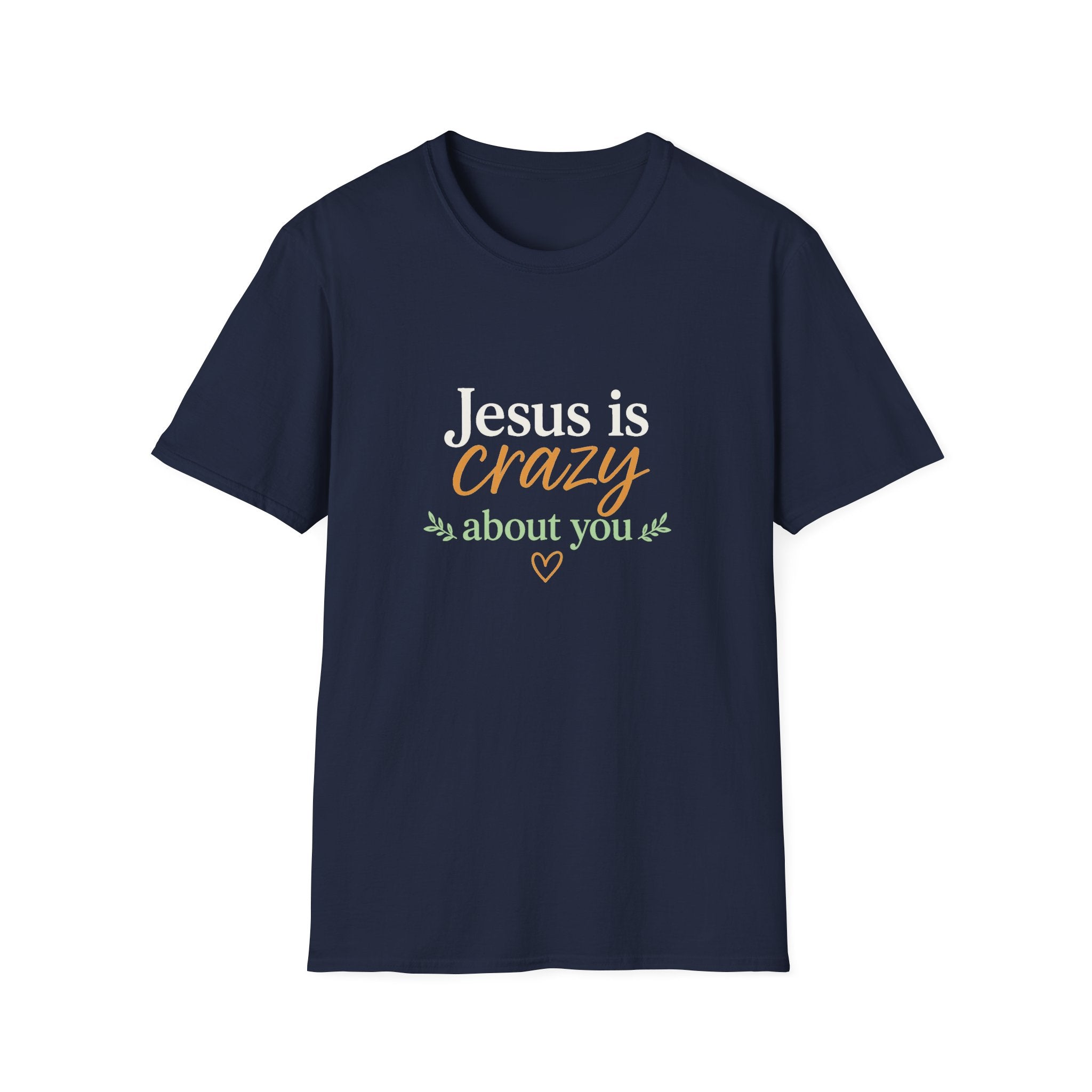 Jesus is Crazy about You T-Shirt | Christian Faith Tee, Inspirational Scripture Shirt