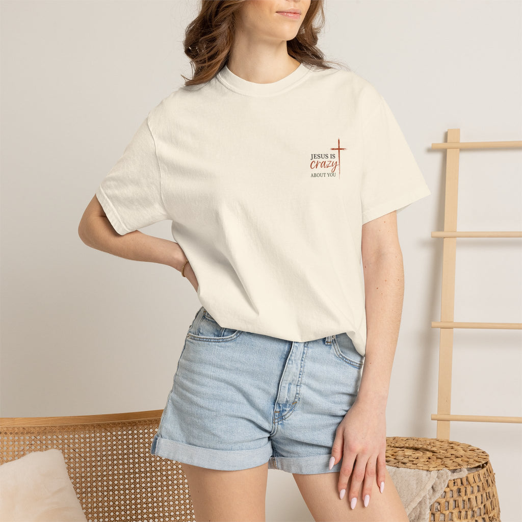 Jesus Is Crazy About You T-shirt | Christian Faith Tee