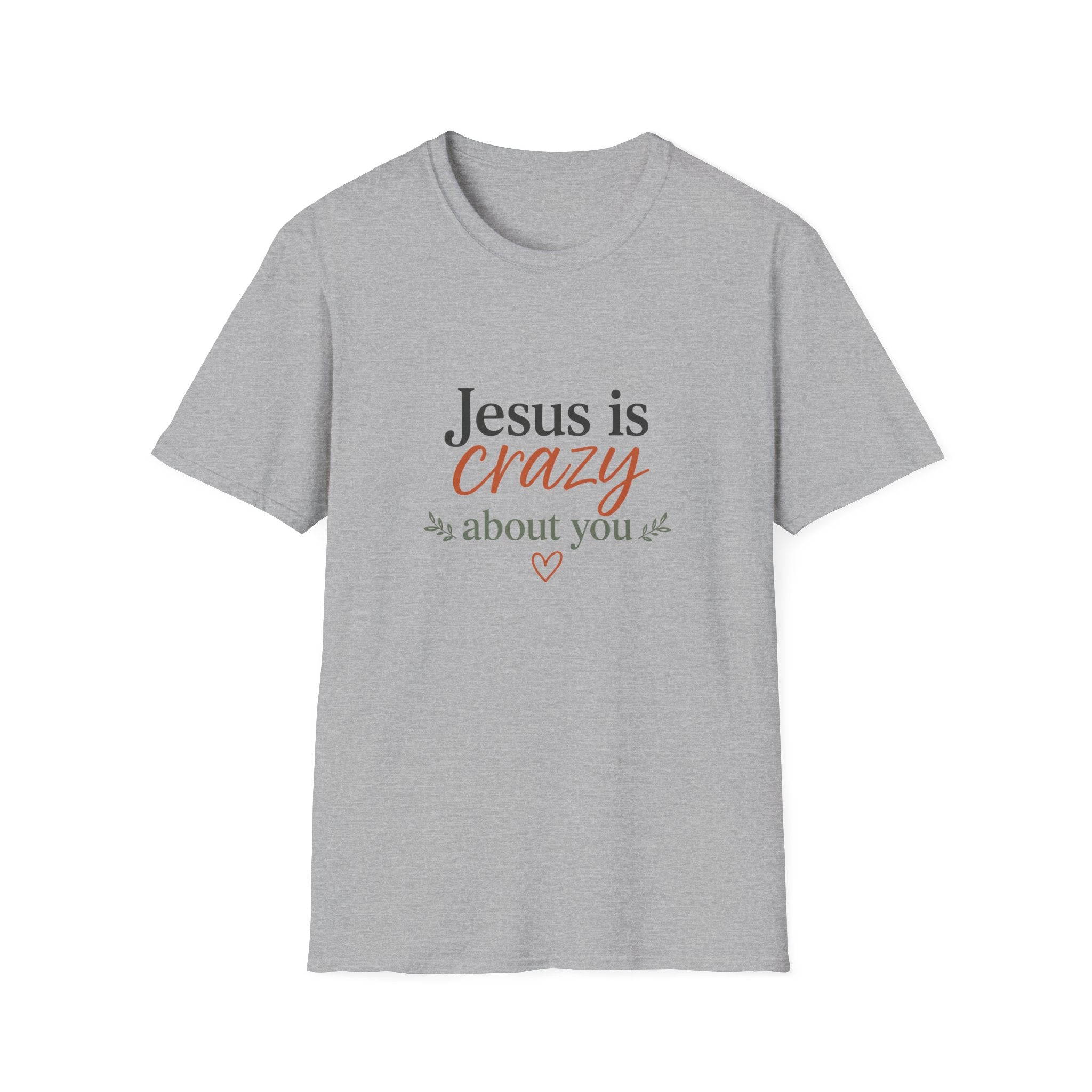 Jesus is Crazy about You T-Shirt | Christian Faith Tee, Inspirational Scripture Shirt