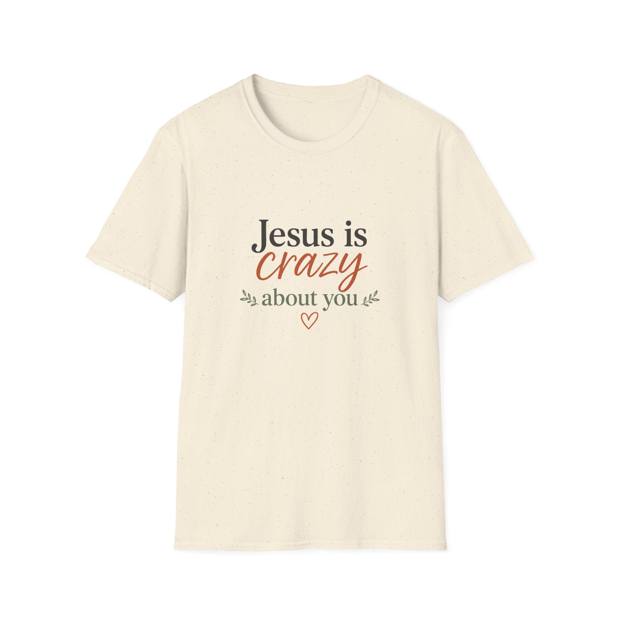 Jesus is Crazy about You T-Shirt | Christian Faith Tee, Inspirational Scripture Shirt