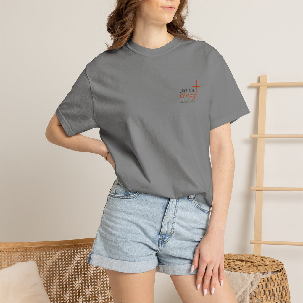 Jesus Is Crazy About You T-shirt | Christian Faith Tee