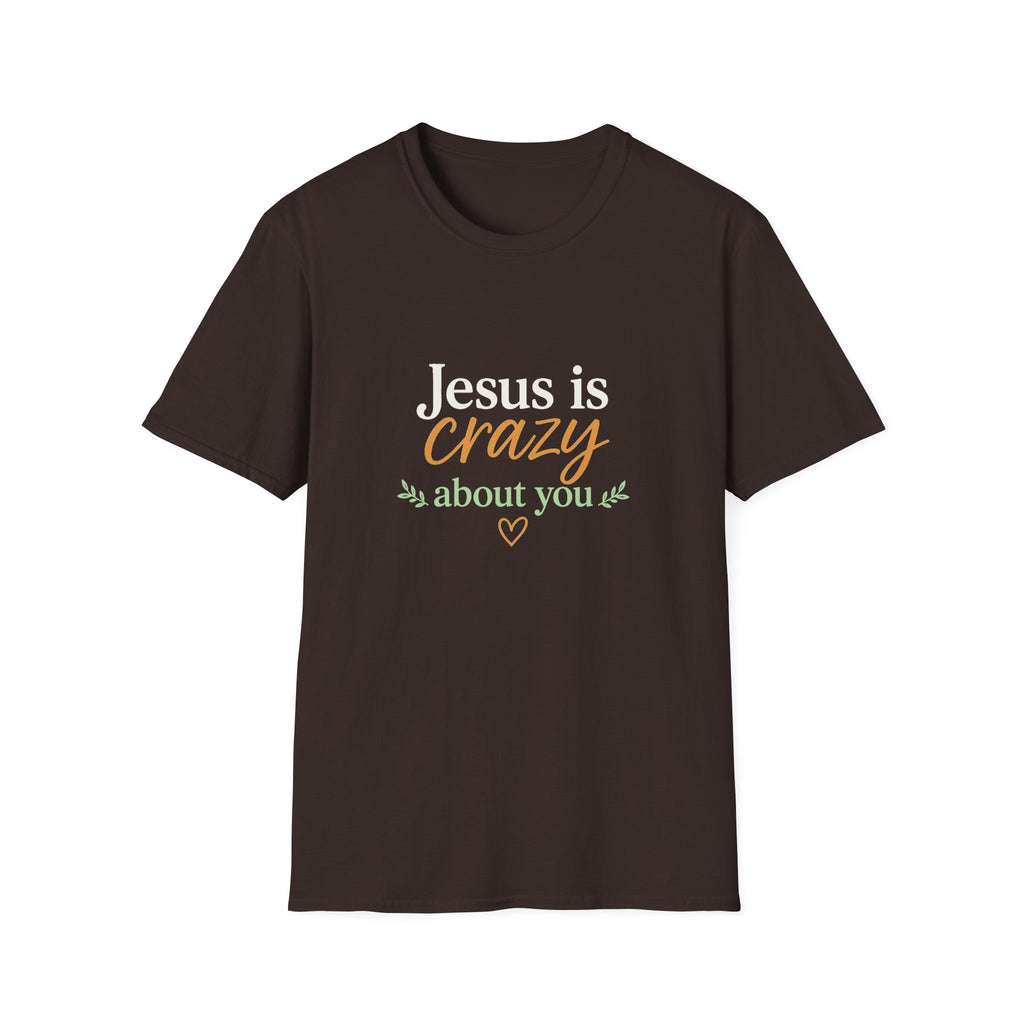 Jesus is Crazy about You T-Shirt | Christian Faith Tee, Inspirational Scripture Shirt
