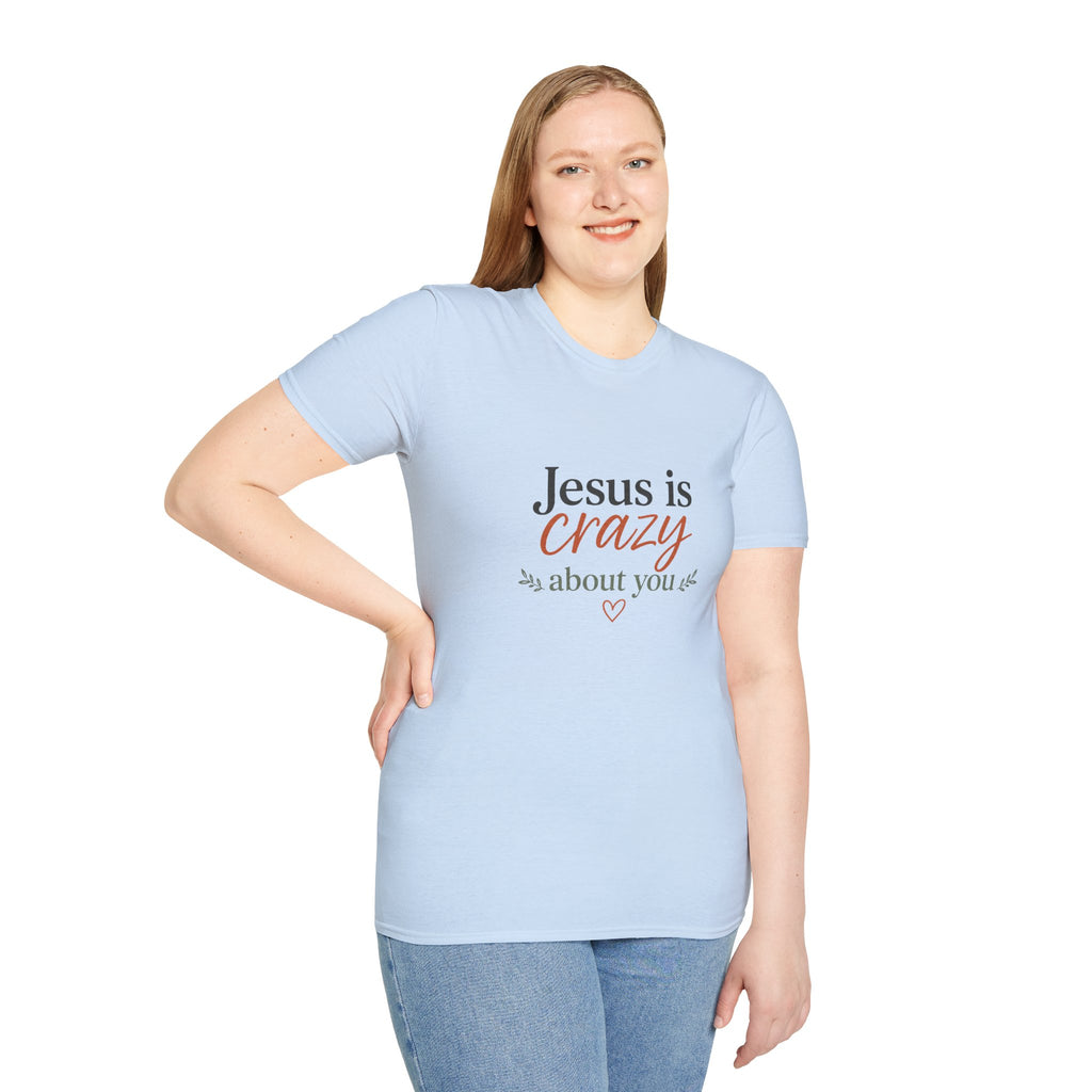Jesus is Crazy about You T-Shirt | Christian Faith Tee, Inspirational Scripture Shirt