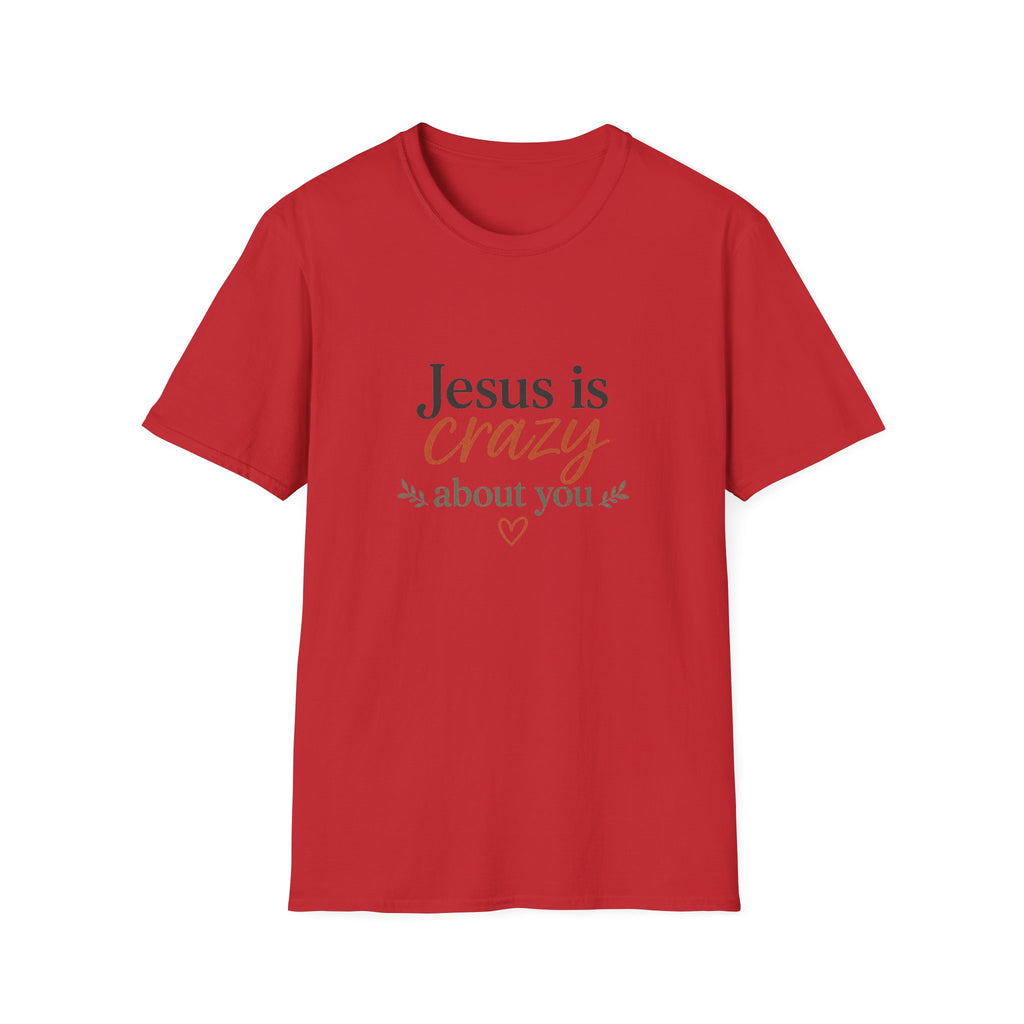 Jesus is Crazy about You T-Shirt | Christian Faith Tee, Inspirational Scripture Shirt