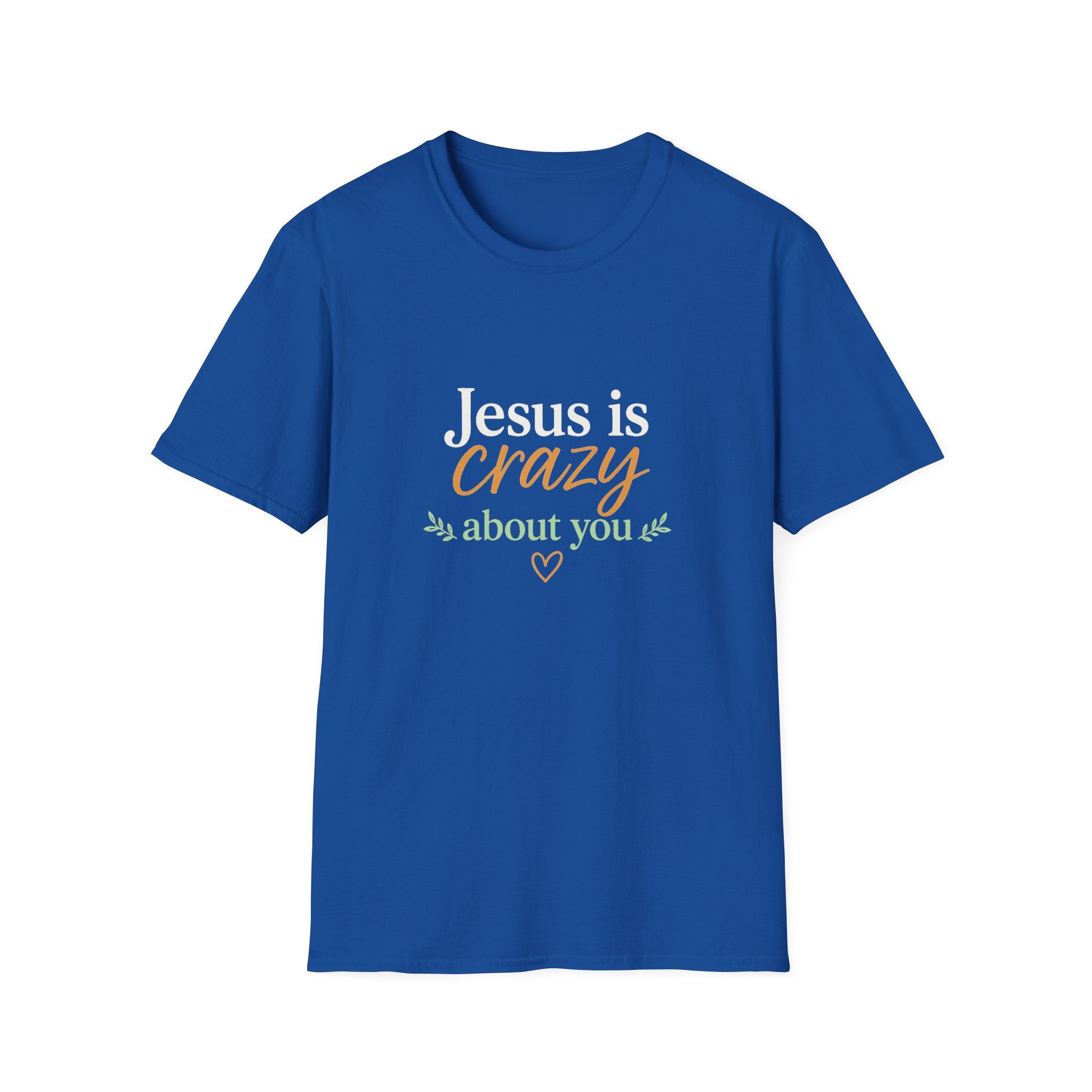 Jesus is Crazy about You T-Shirt | Christian Faith Tee, Inspirational Scripture Shirt