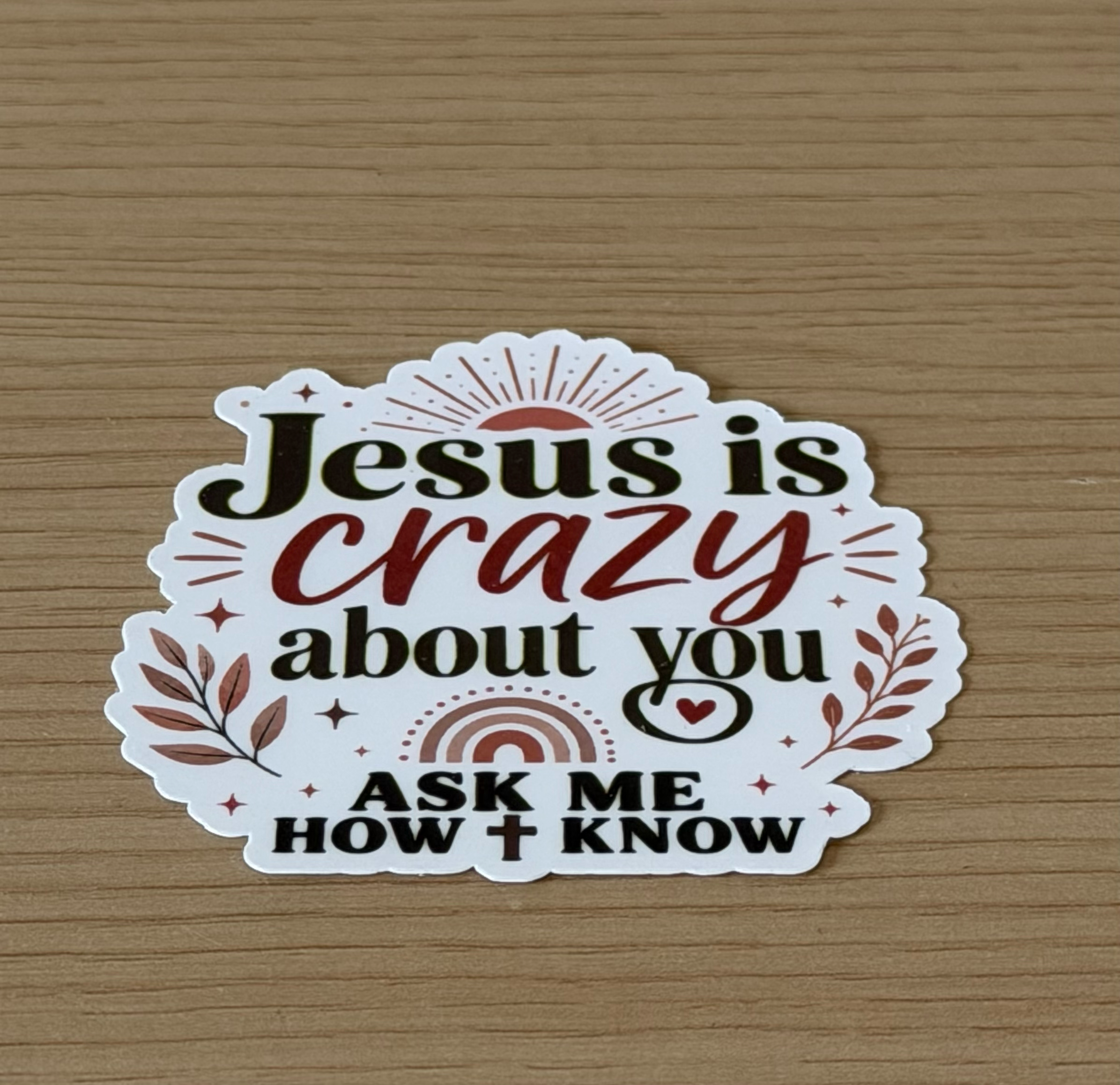Jesus Is Crazy About You™ Sticker | Christian Vinyl Sticker | Faith Decal for Water Bottles, Laptops, Cars & More | Share Hope Everywhere You Go